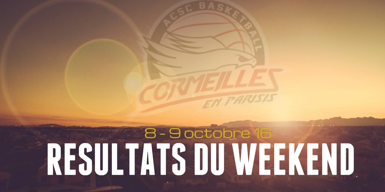 [Résultats] Tout sur le weekend Cormeillais 8-9 Oct.