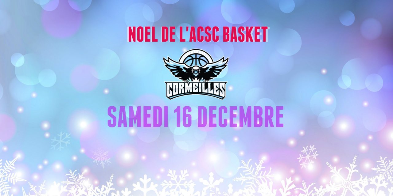[EVENEMENT] TOUT LE PROGRAMME DU NOEL DU BASKET